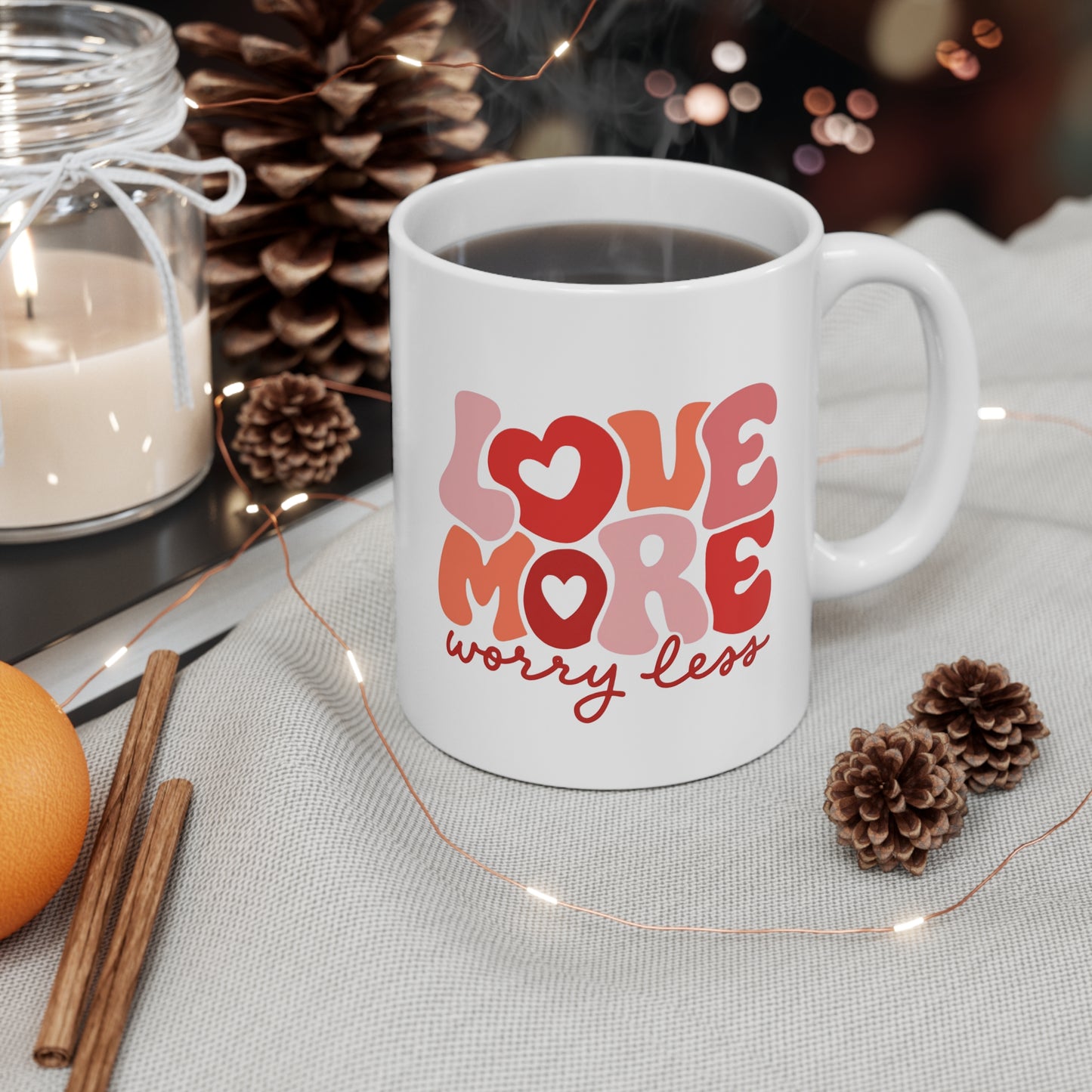 Love More, Worry Less