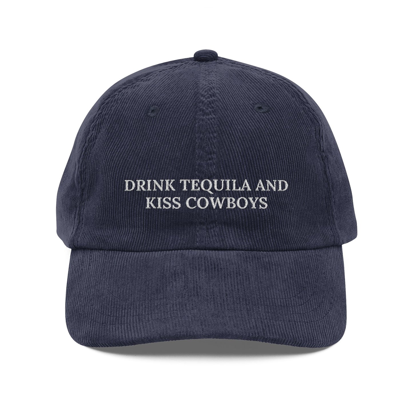 DRINK TEQUILA N KISS COWBOYS