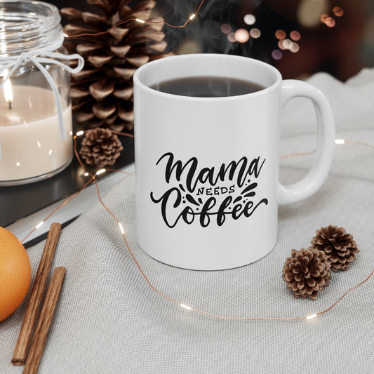 Mama Needs Coffee