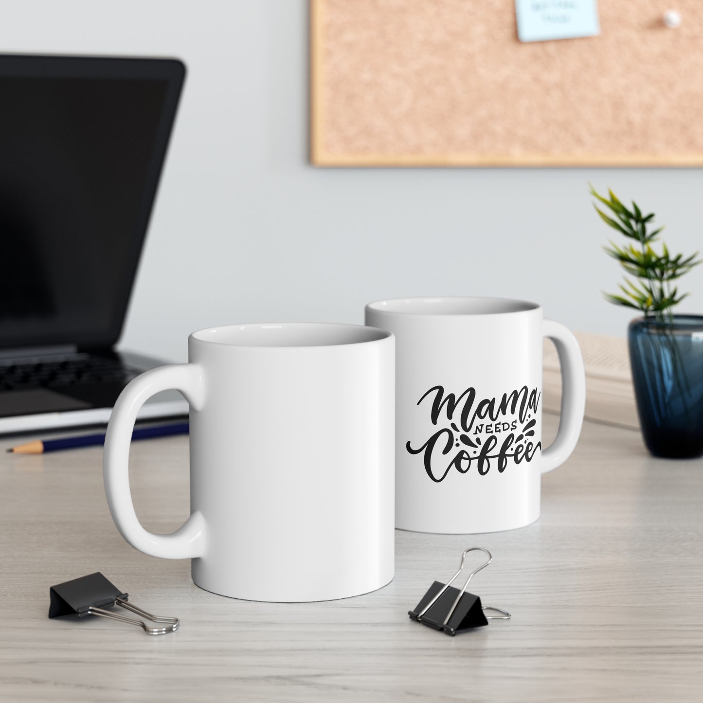 Mama Needs Coffee