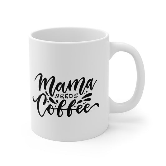 Mama Needs Coffee