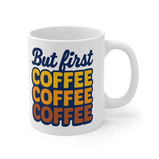 But First... Coffee