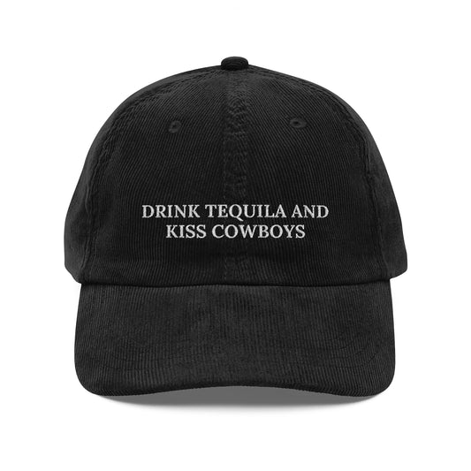 DRINK TEQUILA N KISS COWBOYS