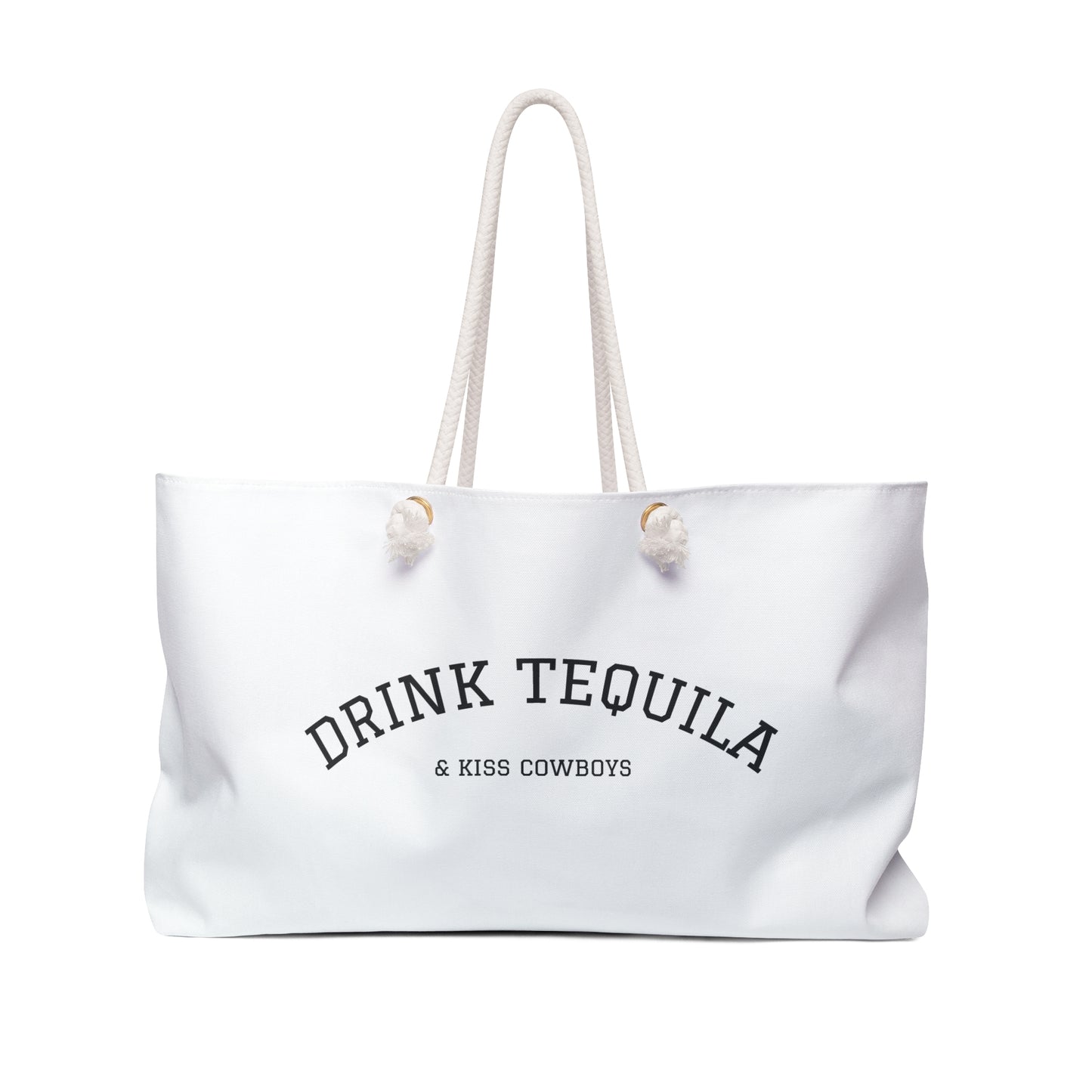 DRINK TEQUILA & KISS COWBOYS