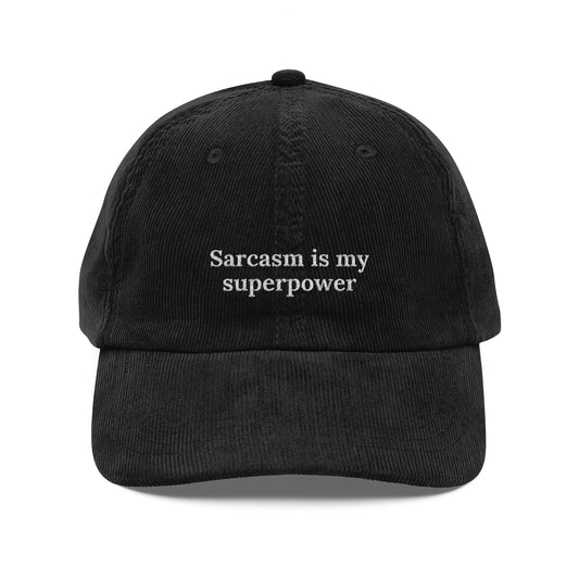 Sarcasm is my superpower